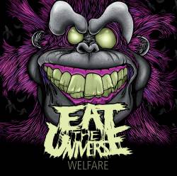 Eat The Universe : Welfare